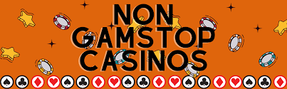 Explore Casinos Non Gamstop A New Era of Gambling