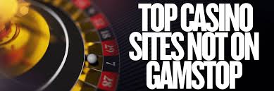 Exploring Casinos Non on Gamstop Experience the Thrill Beyond Limits