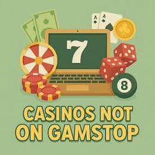 Exploring the World of Casinos Not on Gamstop -803127483