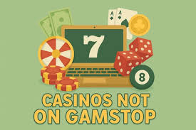 Discover the Exciting World of Online Casinos Not Registered With GamStop