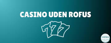 Oplev Det Bedste Online Casino Uden Rofus Oplev Det Bedste Online Casino Uden Rofus