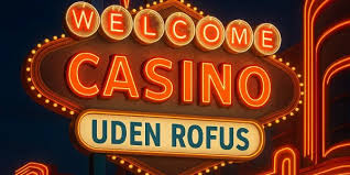 Udenlandske Casino Uden Rufus Din Guide til Spændende Spiloplevelser