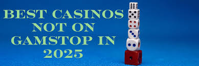 Explore the World of Casinos Not Registered on Gamstop 1728344238