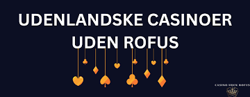 Oplev Online Casinoer Uden ROFUS - Spil Ansvarligt Oplev Online Casinoer Uden ROFUS - Spil Ansvarligt
